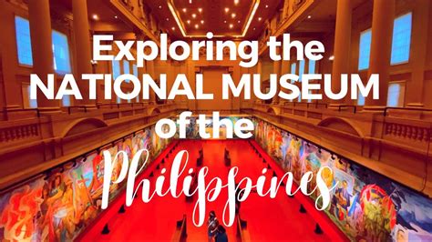 El Museo Nacional de Filipinas: ¡Un viaje fascinante por la historia y el arte!